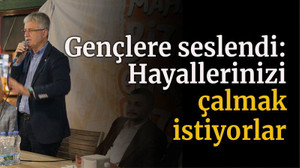 Gençlere seslendi “Hayallerinizi çalmak istiyorlar”